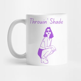 "Throwin' Shade" Trendy Sayings Design Mug